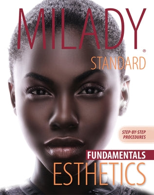 Step-By-Step Procedures for Milady Standard Esthetics: Fundamentals, Spiral Bound Version by Milady