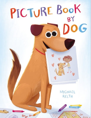 Picture Book by Dog by Relth, Michael