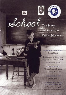 School: The Story of American Public Education by Mondale, Sarah