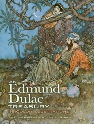 An Edmund Dulac Treasury: 116 Color Illustrations by Dulac, Edmund