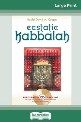 Ecstatic Kabbalah (16pt Large Print Edition) by Cooper, David A.