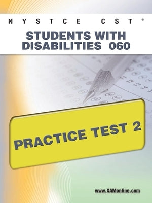 NYSTCE CST Students with Disabilities 060 Practice Test 2 by Wynne, Sharon A.