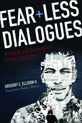 Fearless Dialogues by Ellison, Gregory C.