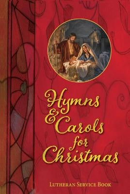 Lutheran Service Book: Hymns & Carols for Christmas (Pack of 12) by Lcms