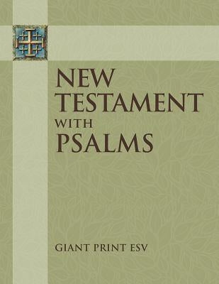 ESV Giant Print New Testament with the Book of Psalms by Concordia Publishing House