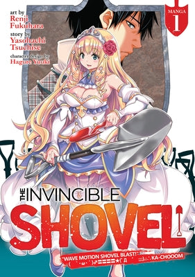 The Invincible Shovel (Manga) Vol. 1 by Tsuchise, Yasohachi