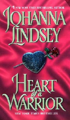 Heart of a Warrior by Lindsey, Johanna