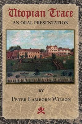 Utopian Trace by Wilson, Peter Lamborn