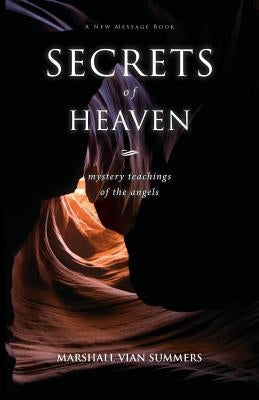 Secrets of Heaven by Summers, Marshall Vian