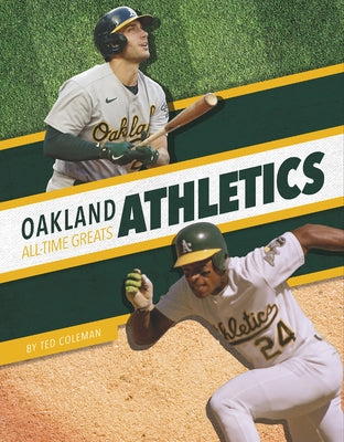 Oakland Athletics All-Time Greats by Coleman, Ted