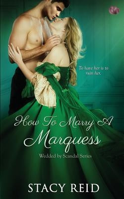 How to Marry a Marquess by Reid, Stacy
