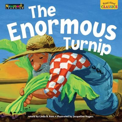 Read Aloud Classics: The Enormous Turnip Big Book Shared Reading Book by Ross, Linda B.