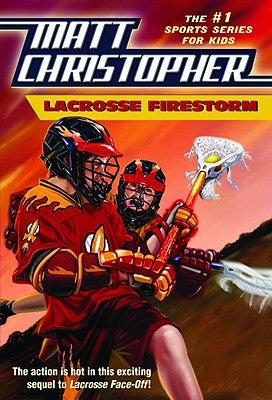 Lacrosse Firestorm by Christopher, Matt