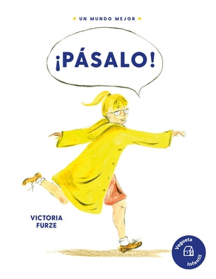 ¡Pásalo!: Una Historia Sobre La Amabilidad by Furze, Victoria