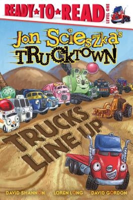 Trucks Line Up: Ready-To-Read Level 1 by Scieszka, Jon