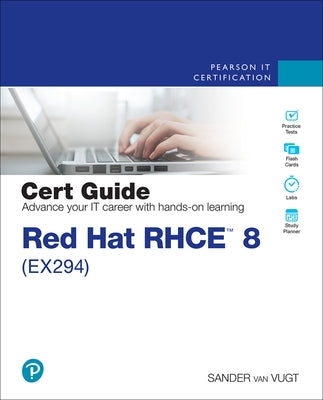 Red Hat Rhce 8 (Ex294) Cert Guide by Van Vugt, Sander