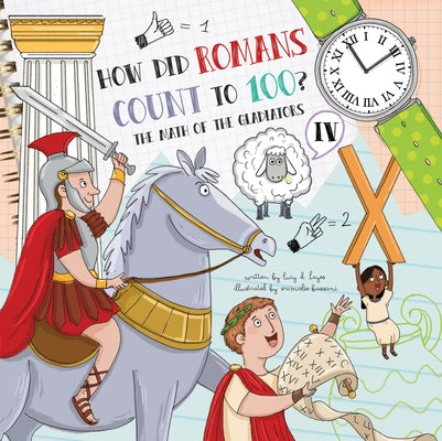 How Did Romans Count to 100?: Introducing Roman Numerals by Hayes, Lucy D.