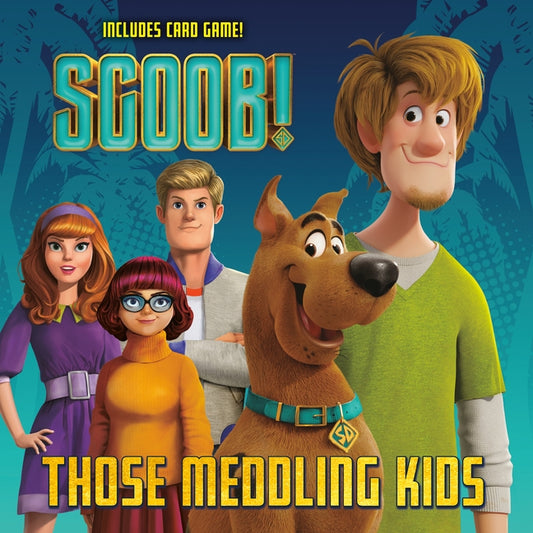 Scoob! Those Meddling Kids (Scooby-Doo) by Random House