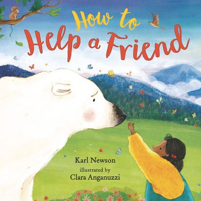 How to Help a Friend by Newson, Karl