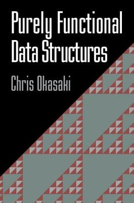 Purely Functional Data Structures by Okasaki, Chris