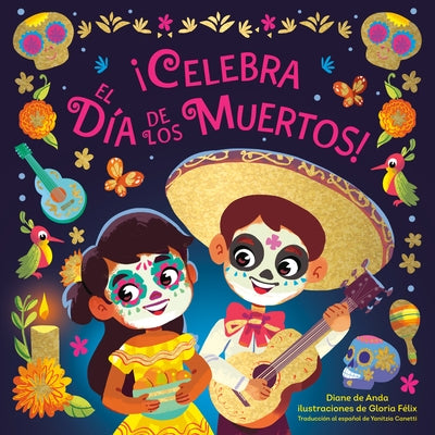 ¡Celebra El Día de Los Muertos! (Celebrate the Day of the Dead Spanish Edition) by de Anda, Diane