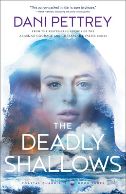 The Deadly Shallows by Pettrey, Dani