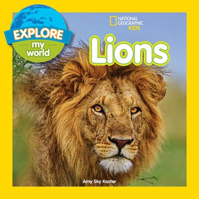 Explore My World: Lions by Koster, Amy