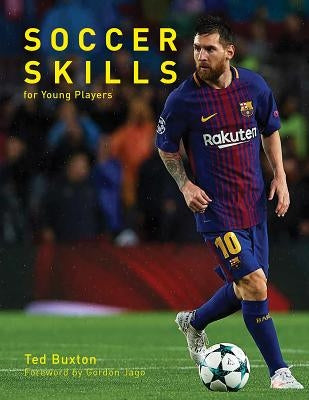 Soccer Skills for Young Players by Buxton, Ted