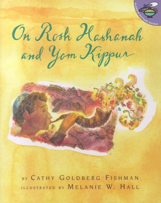 On Rosh Hashanah and Yom Kippur by Fishman, Cathy Goldberg