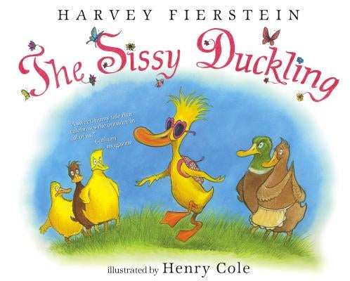 The Sissy Duckling by Fierstein, Harvey