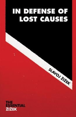 In Defense of Lost Causes by Zizek, Slavoj