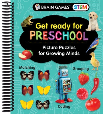 Brain Games Stem - Get Ready for Preschool: Picture Puzzles for Growing Minds (Workbook) by Publications International Ltd