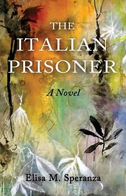 The Italian Prisoner by Speranza, Elisa M.