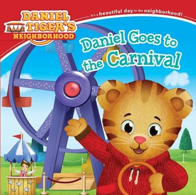 Daniel Goes to the Carnival by Santomero, Angela C.