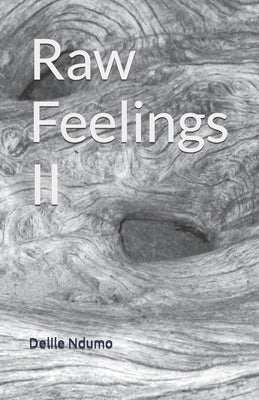 Raw Feelings II by Ndumo, Delile