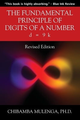 The Fundamental Principle of Digits of a Number: d = 9 k by Mulenga, Chibamba