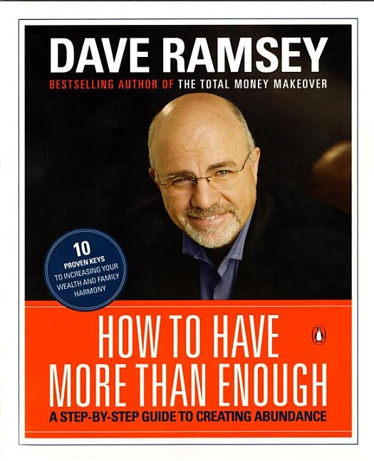 How to Have More Than Enough: A Step-By-Step Guide to Creating Abundance by Ramsey, Dave