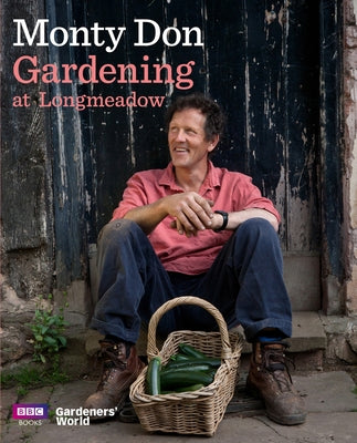 Gardening at Longmeadow by Don, Monty