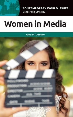 Women in Media: A Reference Handbook by Damico, Amy M.