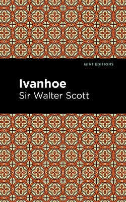Ivanhoe by Scott Walter Sir