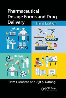 Pharmaceutical Dosage Forms and Drug Delivery: Revised and Expanded by Mahato, Ram I.