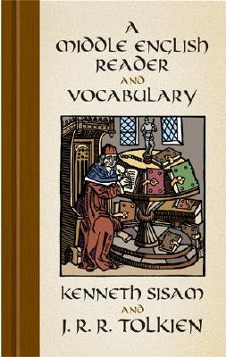 A Middle English Reader and a Middle English Vocabulary by Sisam, Kenneth