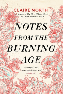 Notes from the Burning Age by North, Claire