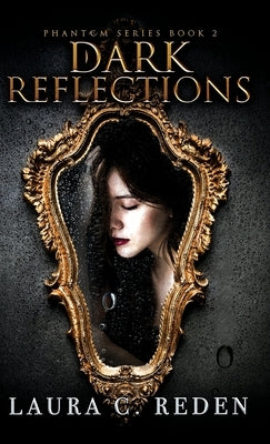 Dark Reflections by Reden, Laura C.