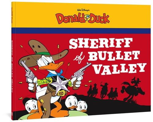 Walt Disney's Donald Duck: The Sheriff of Bullet Valley by Barks, Carl