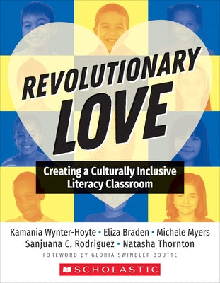 Revolutionary Love: Creating a Culturally Inclusive Classroom by Wynter-Hoyt, Kamania