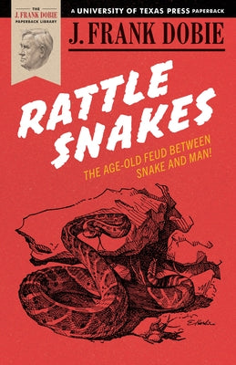 Rattlesnakes by Dobie, J. Frank