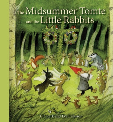 The Midsummer Tomte and the Little Rabbits by Stark, Ulf