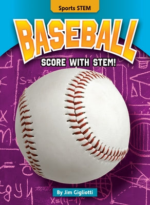 Baseball: Score with Stem! by Gigliotti, Jim