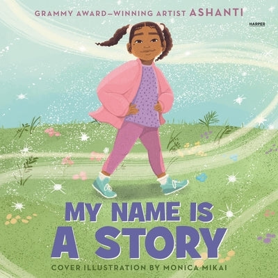 My Name Is a Story by Ashanti